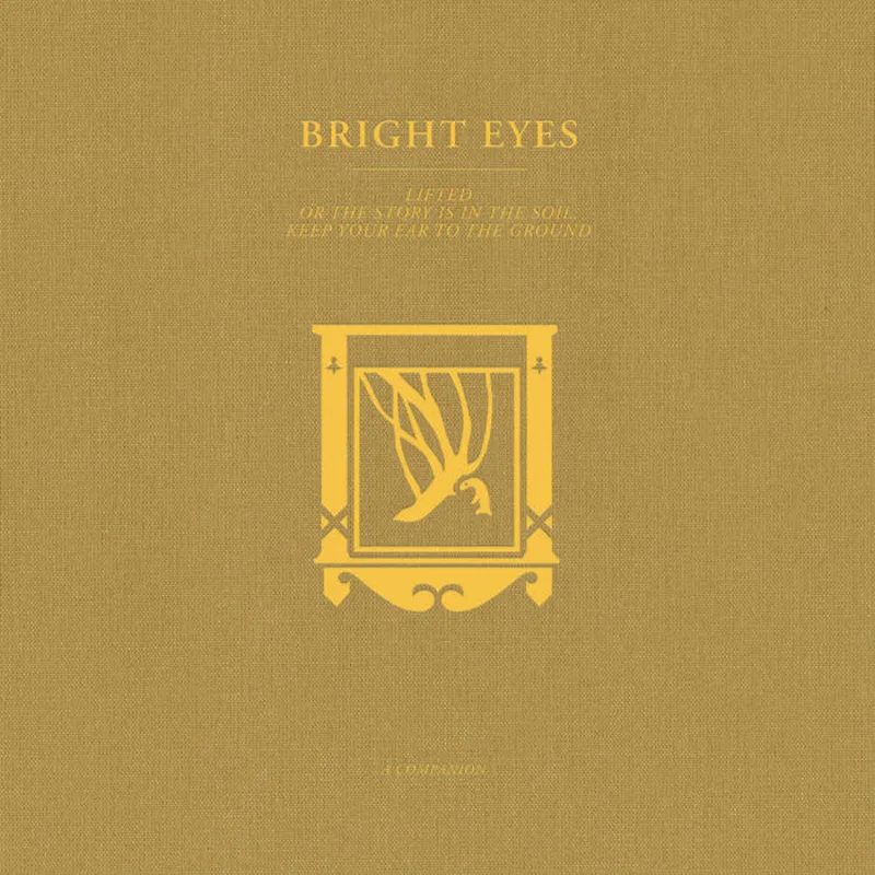 Bright Eyes - LIFTED or the Story Is in the Soil, Keep Your Ear to the Ground: A Companion 12"