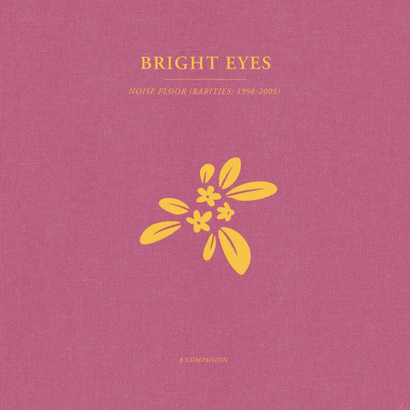 Bright Eyes - Noise Floor (Rarities: 1998-2005): A Companion 12"