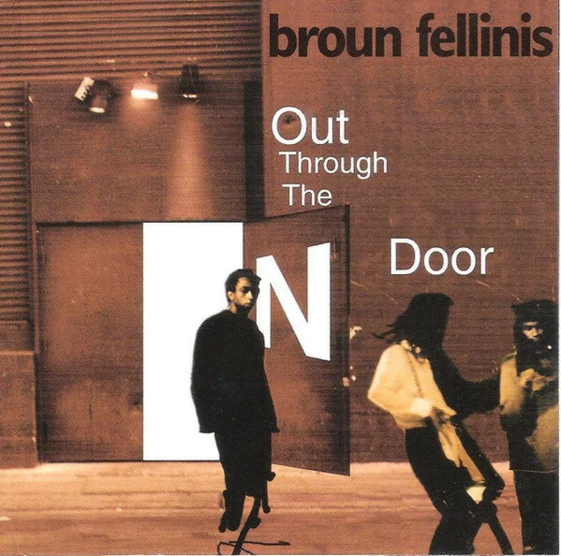 Broun Fellinis - Out Through The N Door (CD)