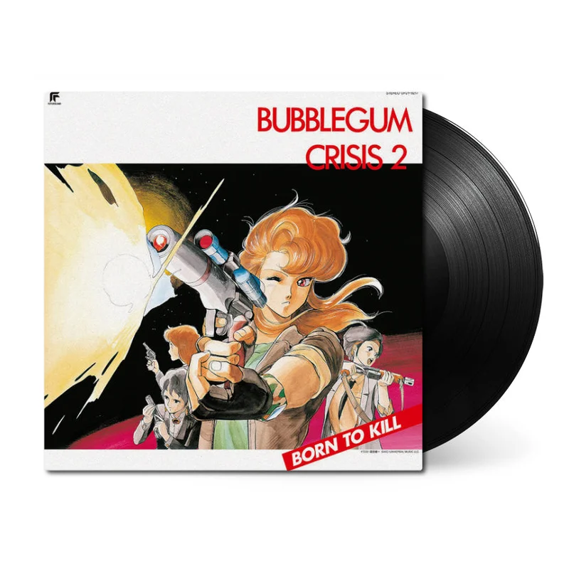 Bubblegum Crisis 2: Born To Kill (Original Soundtrack)