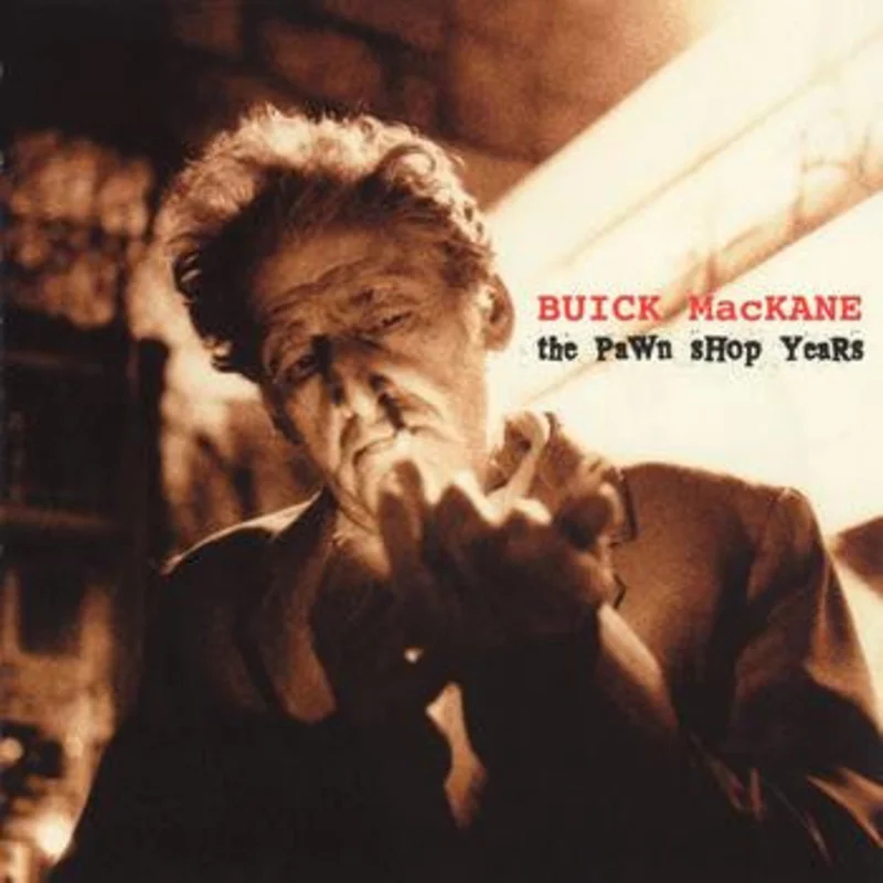 Buick MacKane - The Pawn Shop Years (CD)