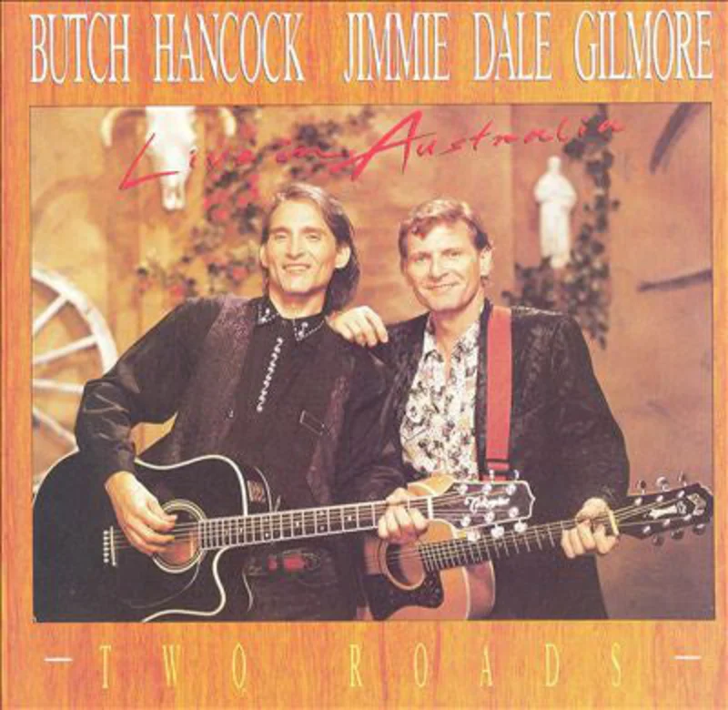 Butch Hancock, Jimmie Dale Gilmore - Two Roads - Live In Australia (CD)