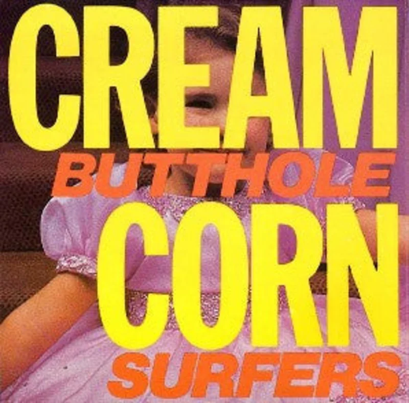 Butthole Surfers - Cream Corn From The Socket Of Davis (Vinyl)