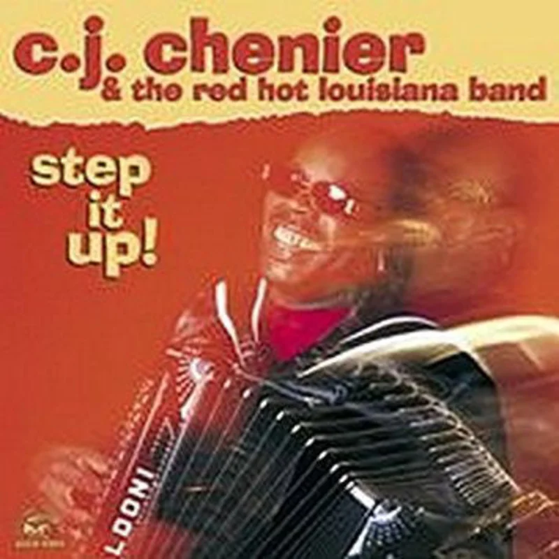 C.J. Chenier And The Red Hot Louisiana Band - Step It Up! (CD)