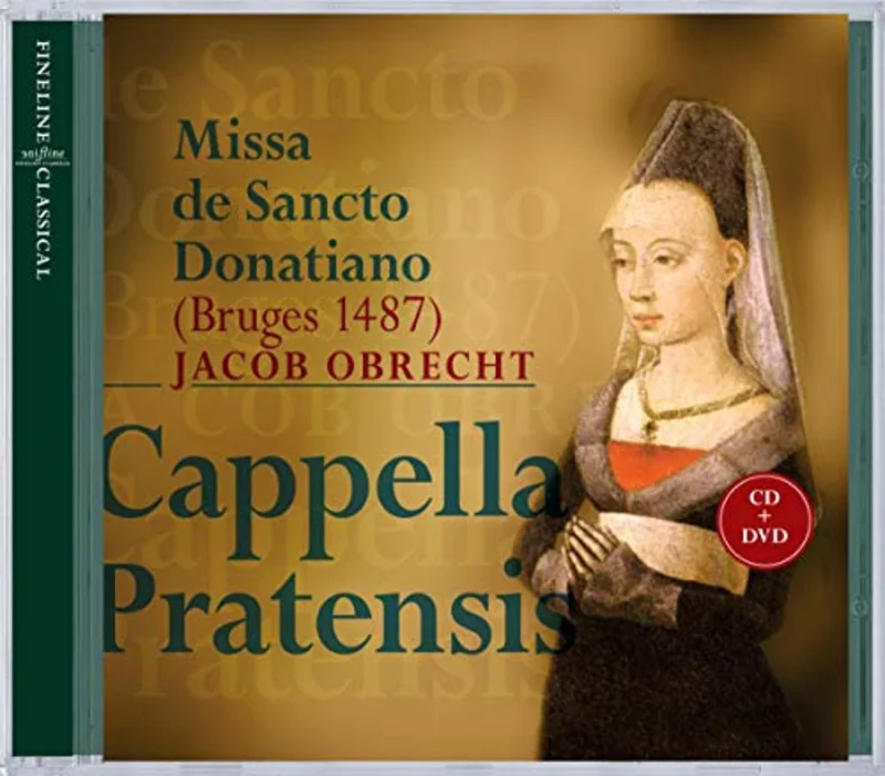 Capella Pratenis/stratton Bull - Jacob Obrecht: Missa de Sancto Donatiano (CD+DVD) [CD]