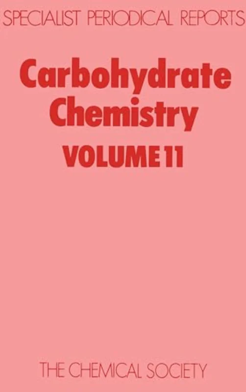 Carbohydrate Chemistry : Volume 11 : Volume 11