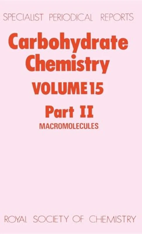 Carbohydrate Chemistry : Volume 15 Part II : Volume 15II