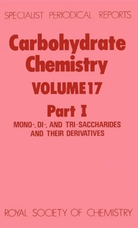 Carbohydrate Chemistry : Volume 17 : Volume 17