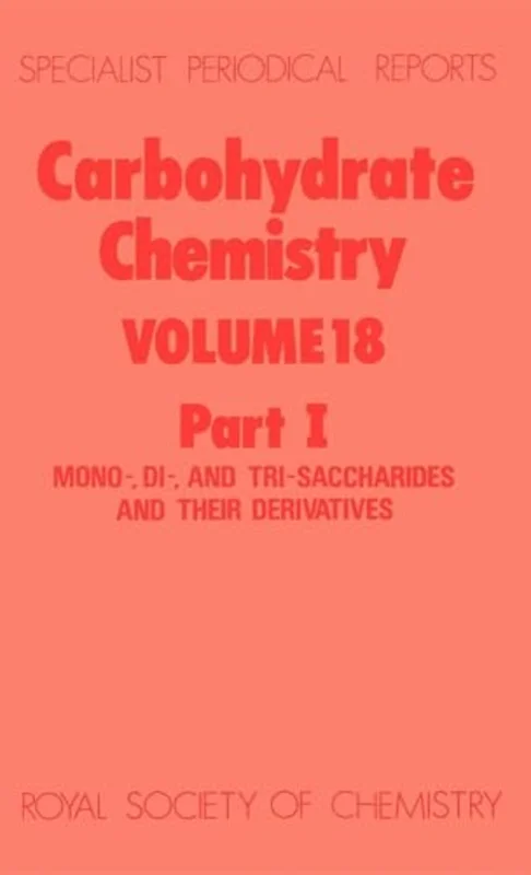 Carbohydrate Chemistry : Volume 18 : Volume 18
