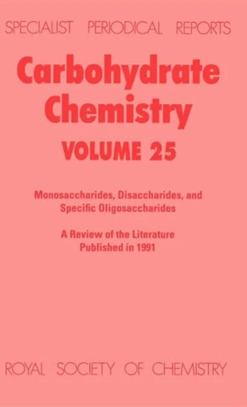 Carbohydrate Chemistry : Volume 25 : Volume 25