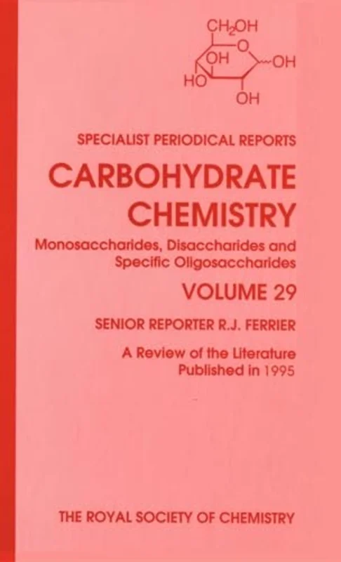 Carbohydrate Chemistry : Volume 29 : Volume 29