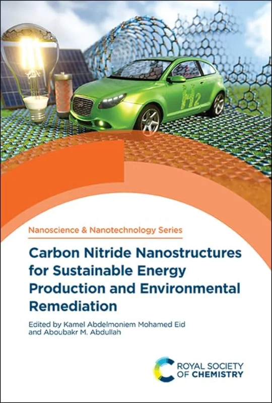 Carbon Nitride Nanostructures for Sustainable Energy Production and Environmental Remediation : Volume 51