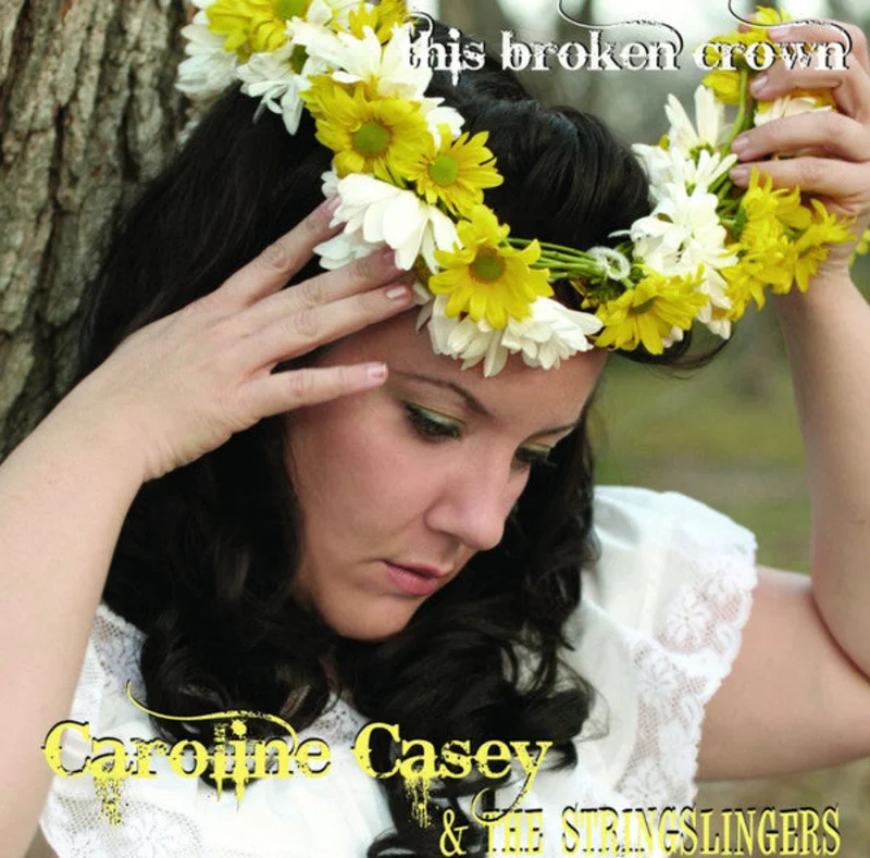 Caroline Casey & The Stringslingers - This Broken Crown (CD)
