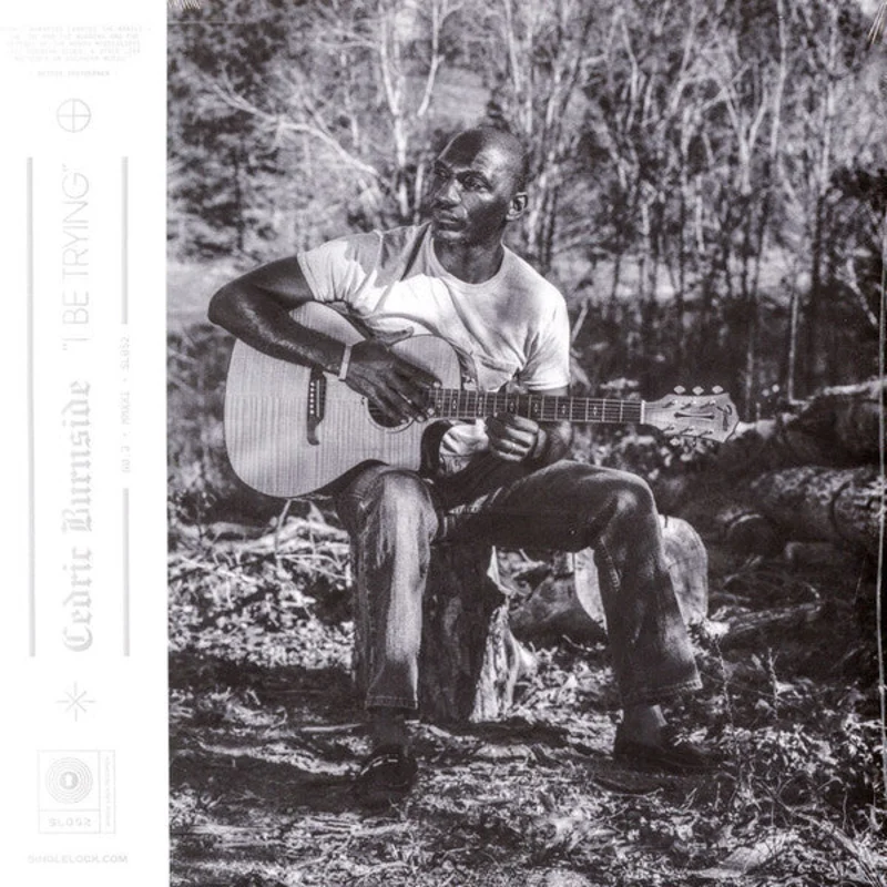 Cedric Burnside - I Be Trying (Vinyl)