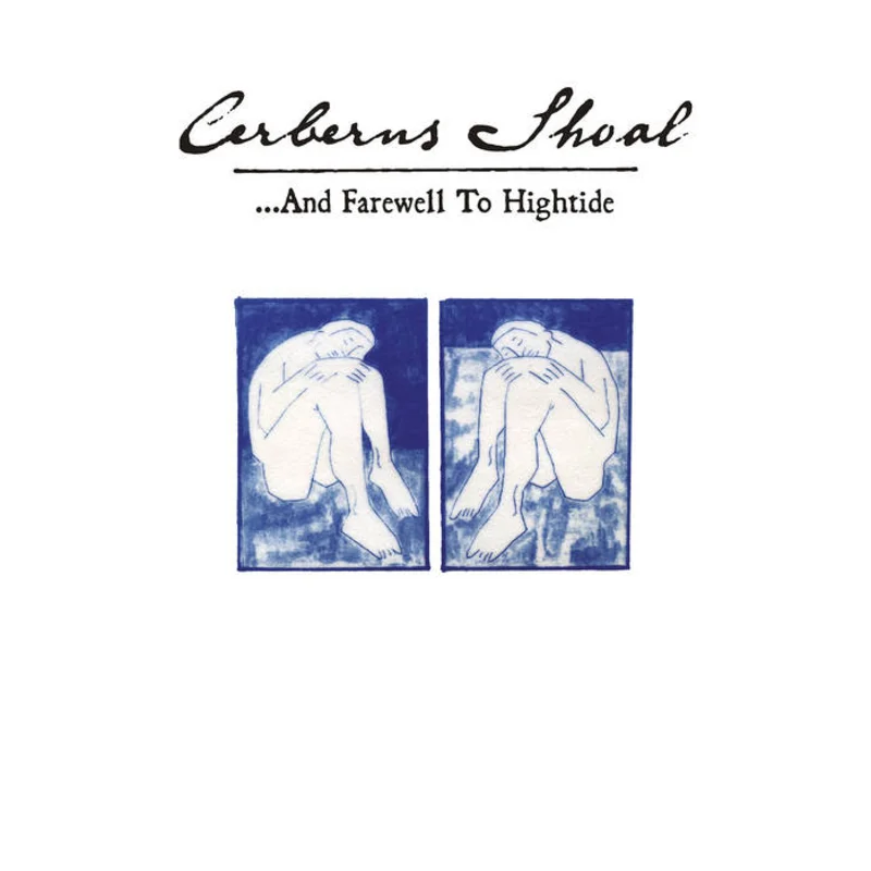Cerberus Shoal - ...And Farewell to Hightide 2LP