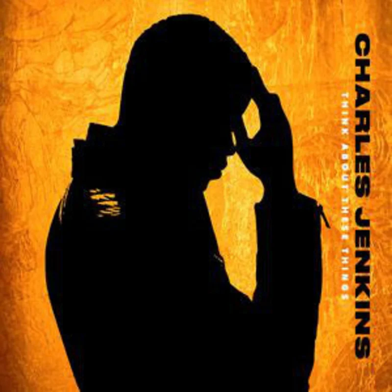 Charles Jenkins - Think About These Things (CD)