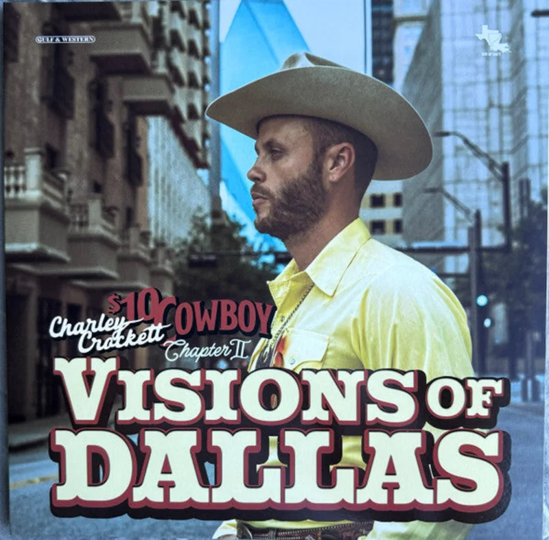 Charley Crockett - Cowboy Chapter II: Visions Of Dallas (Vinyl)