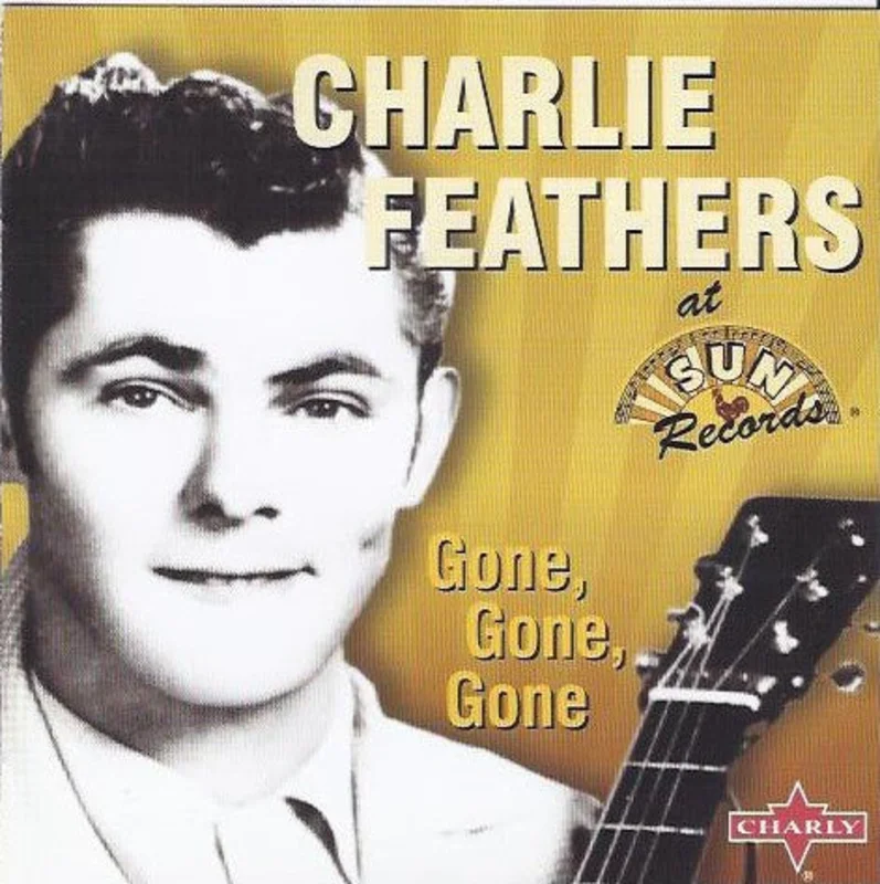 Charlie Feathers - Gone, Gone, Gone (CD)