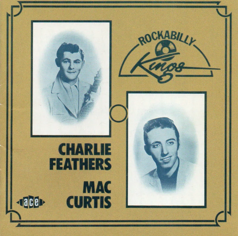 Charlie Feathers / Mac Curtis - Rockabilly Kings (CD)