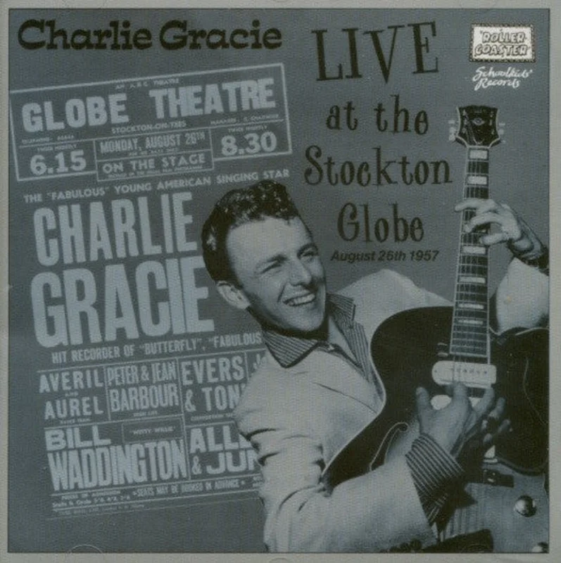Charlie Gracie - Live At The Stockton Globe, August 26th 1957 (CD)