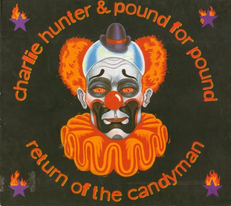Charlie Hunter & Pound For Pound - Return Of The Candyman (CD)