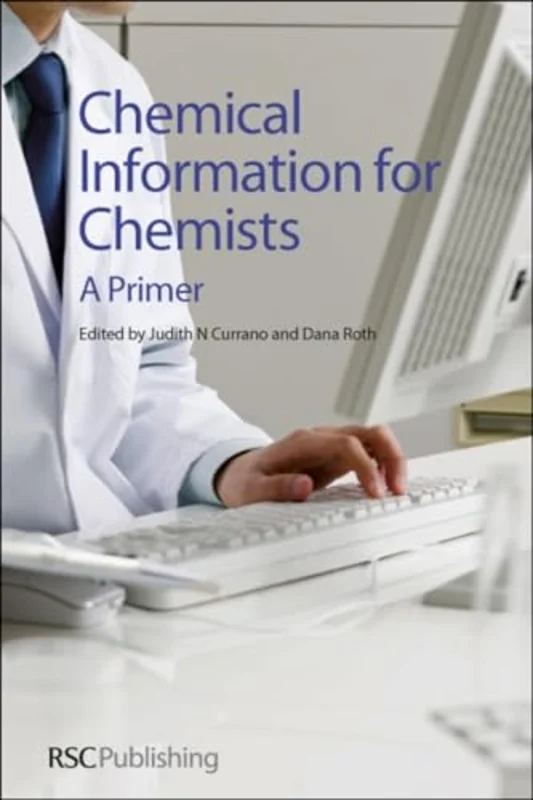 Chemical Information for Chemists : A Primer