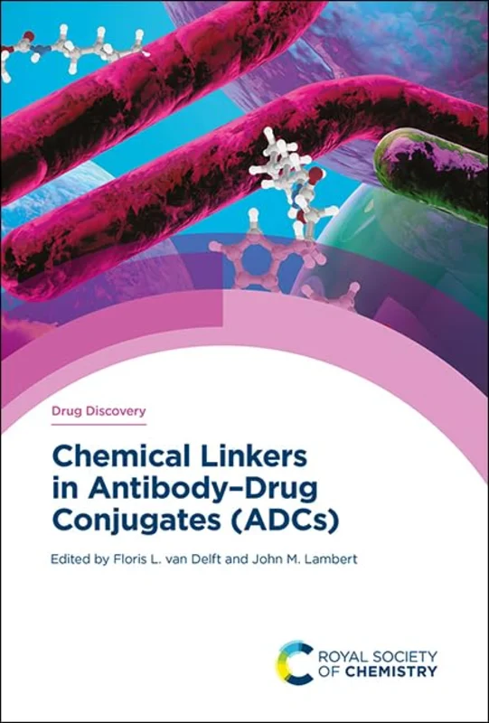Chemical Linkers in AntibodyDrug Conjugates (ADCs) : Volume 81