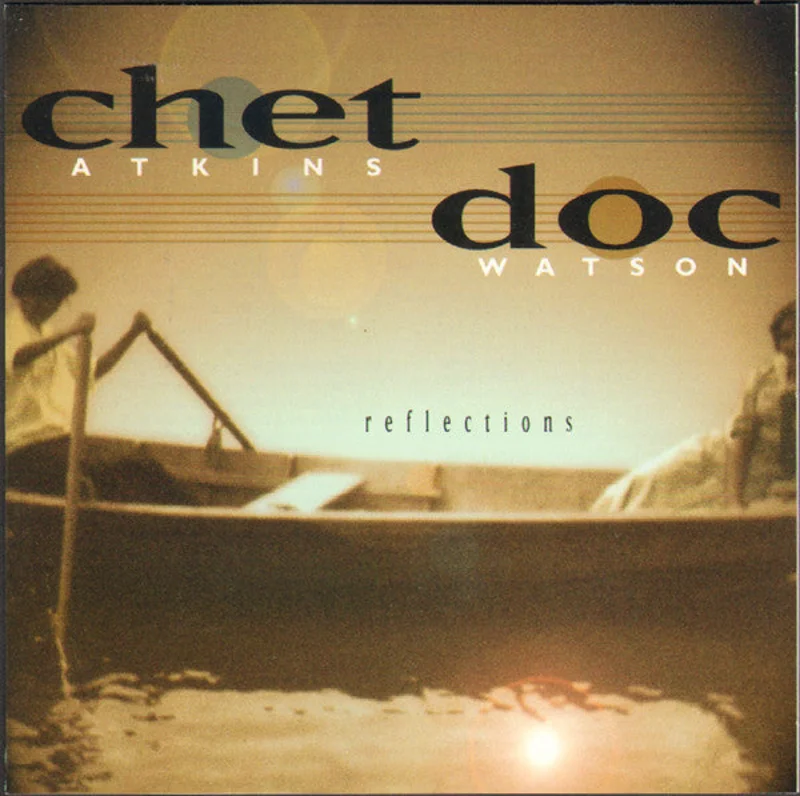 Chet Atkins And Doc Watson - Reflections (CD)