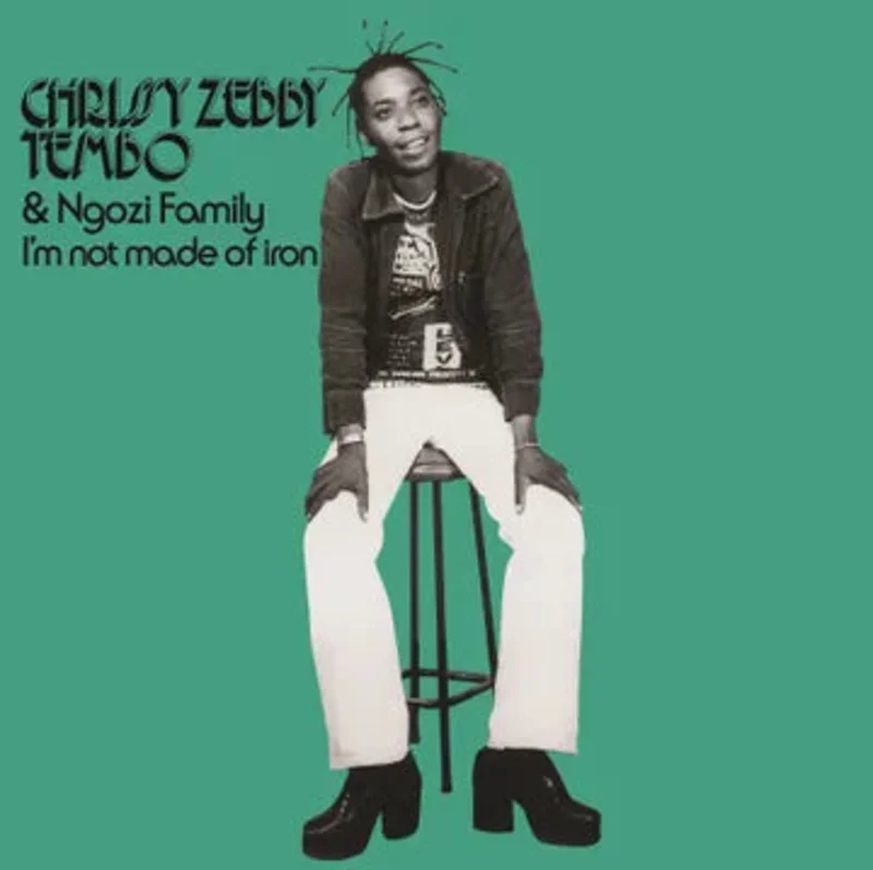 Chrissy Zebby Tembo & The Ngozi Family-I'm Not Made Of Iron (LP) (RSD2025)
