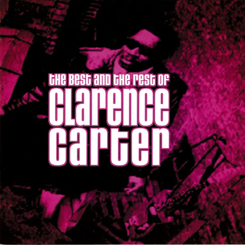 Clarence Carter - The Best And The Rest Of (CD)