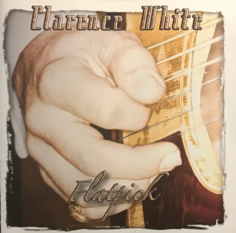 Clarence White  - Flatpick (CD)