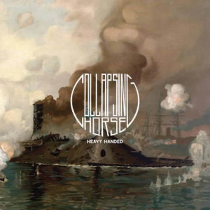 Collapsing Horse - Heavy Handed