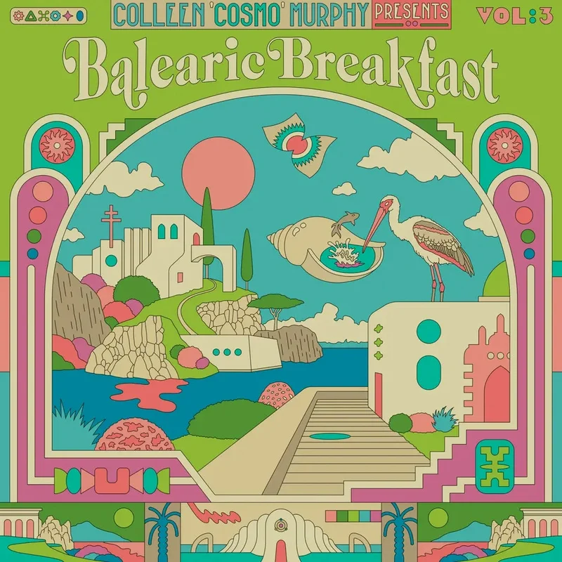 Colleen Cosmo Murphy presents Balearic Breakfast Volume 3