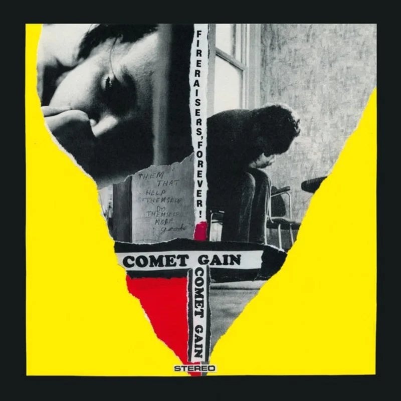 Comet Gain - Fireraisers Forever! LP