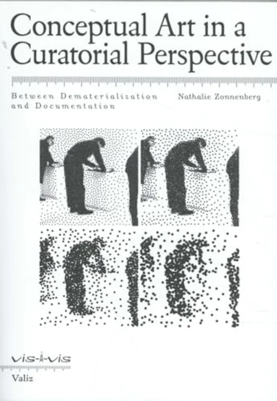 Conceptual Art in a Curatorial Perspective : Between Dematerialization and Documentation