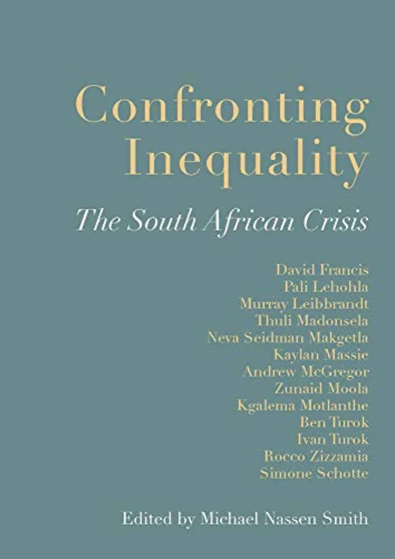 Confronting Inequality : The South African Crisis