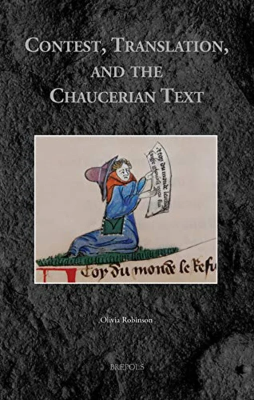 Contest, Translation, and the Chaucerian Text