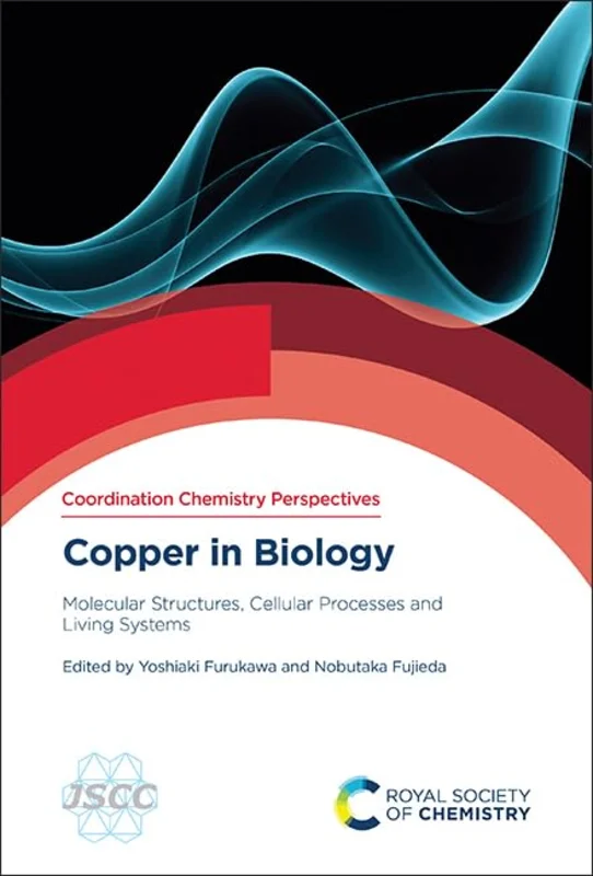 Copper in Biology : Molecular Structures, Cellular Processes and Living Systems : Volume 3