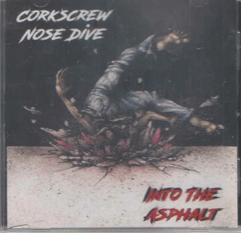 Corkscrew Nose Dive - Into The Asphalt (CD)