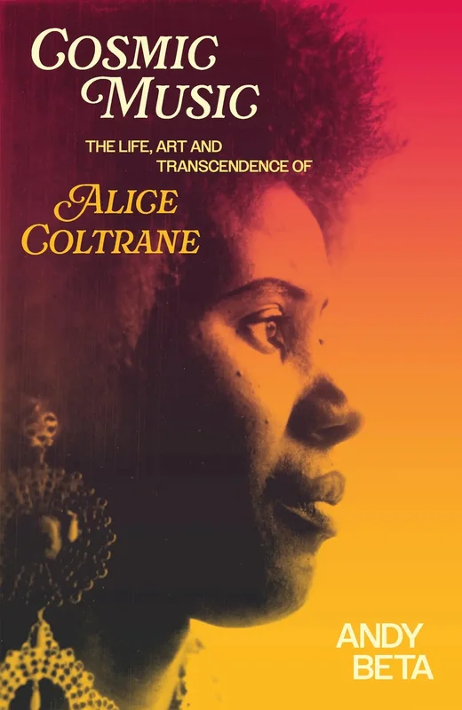 Cosmic Music | The Life of Alice Coltrane (Signed Copy)