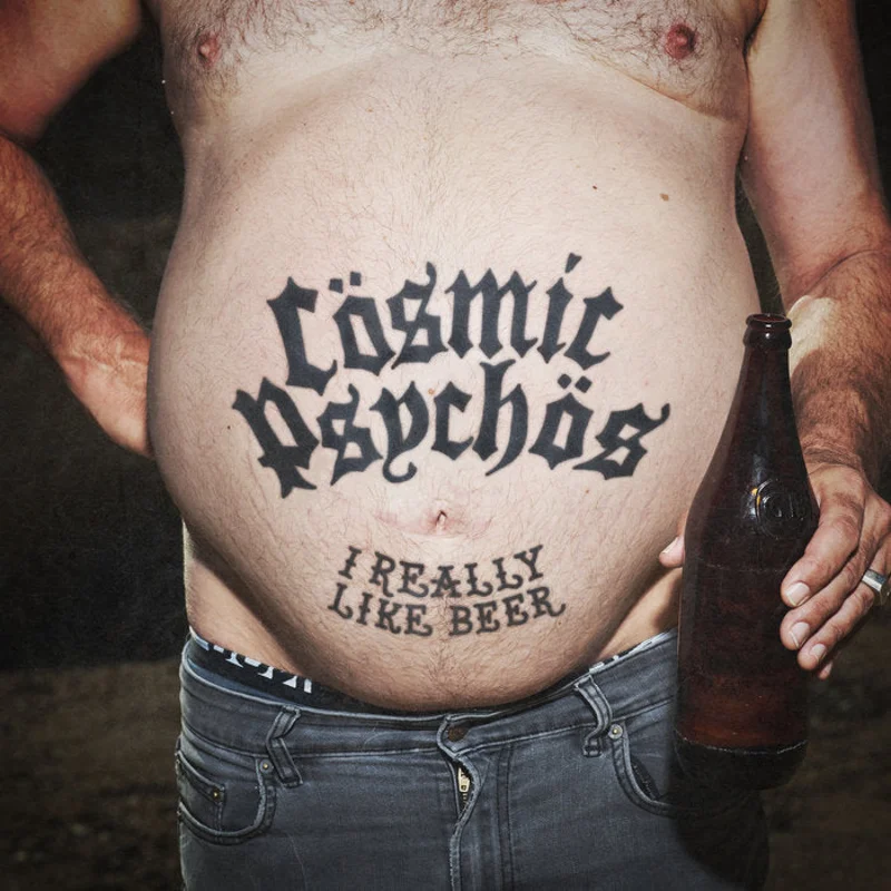 Cosmic Psychos - I Really Like Beer LP