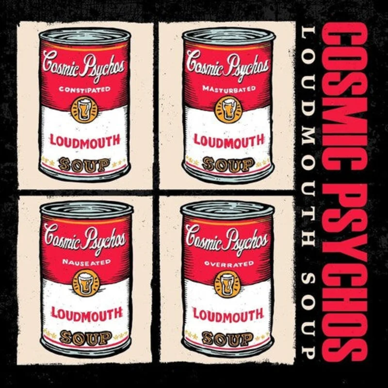 Cosmic Psychos - Loudmouth Soup LP