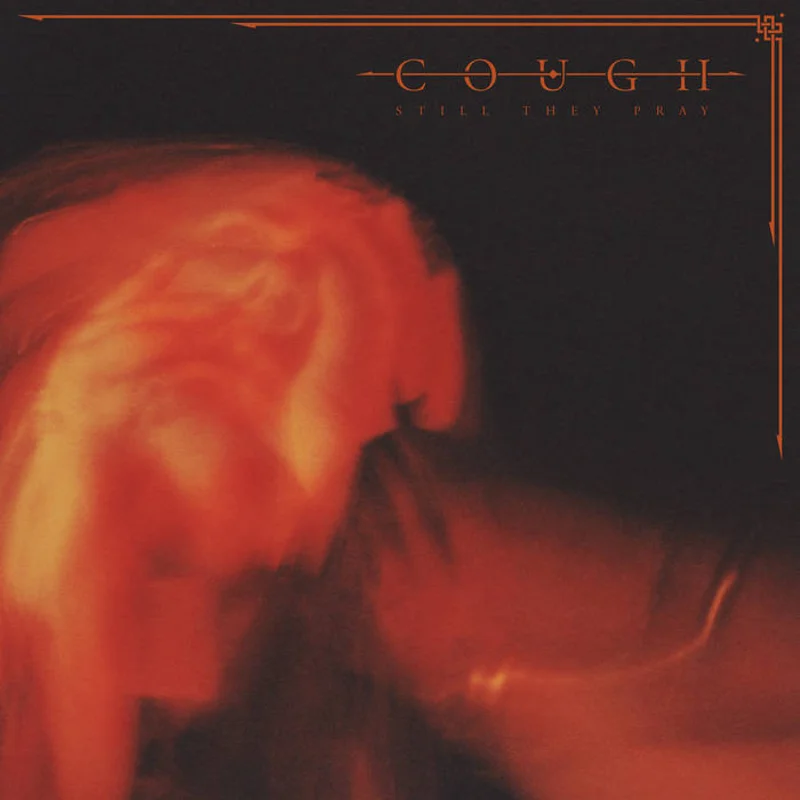 Cough - Still They Pray 2LP