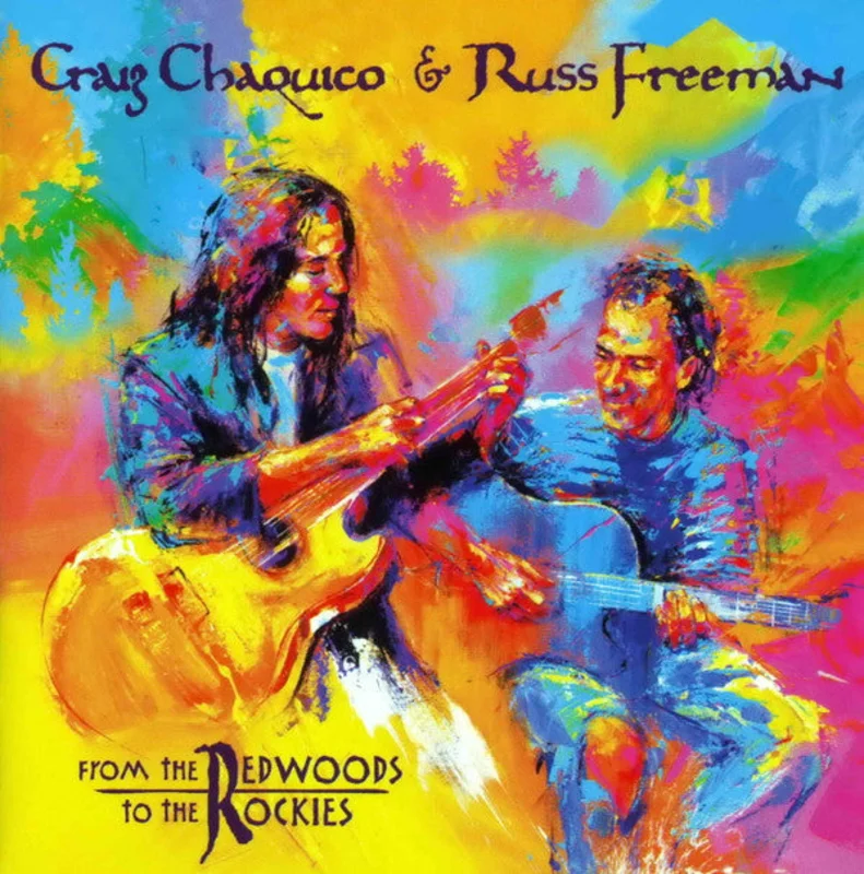 Craig Chaquico, Russ Freeman  - From The Redwoods To The Rockies (CD)