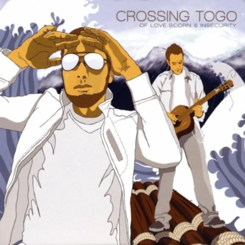 Crossing Togo - Of Love, Scorn & Insecurity