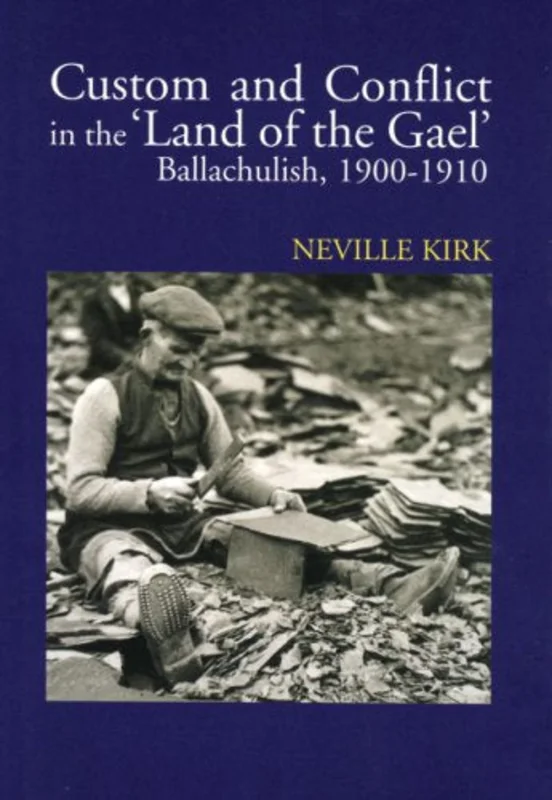 Custom and Conflict in the Land of the Gael : Ballachulish, 1900-1910