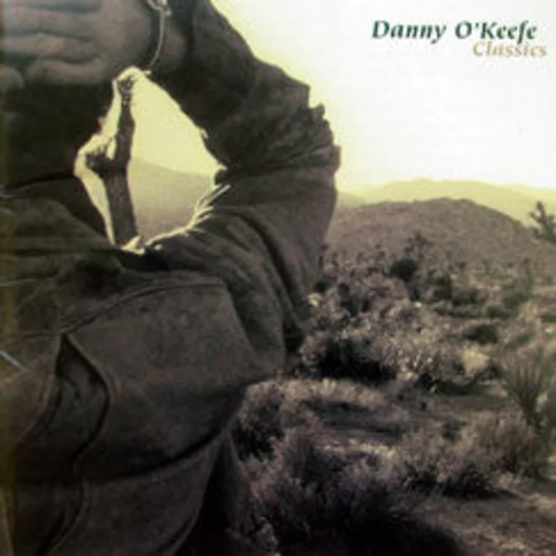 Danny O'Keefe - Classics (CD, Comp, Ltd, RM)