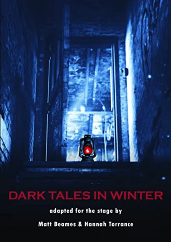 Dark Tales in Winter : adapted for the stage