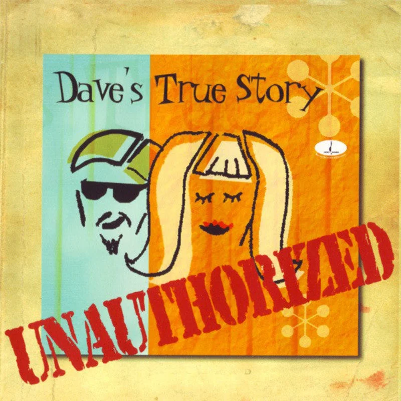 Dave's True Story - Unauthorized (CD)
