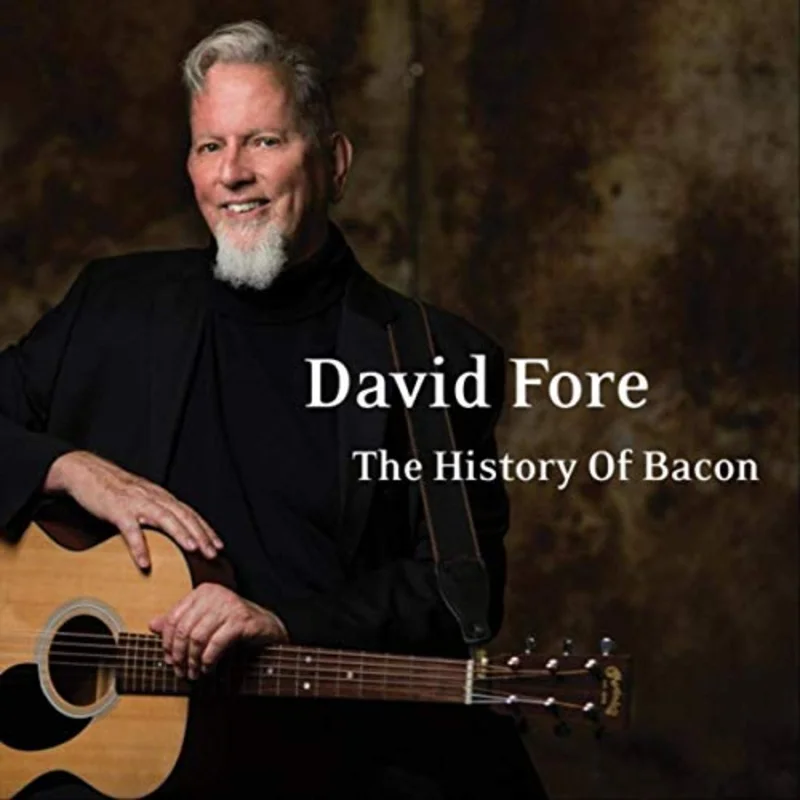 David Fore - The History Of Bacon